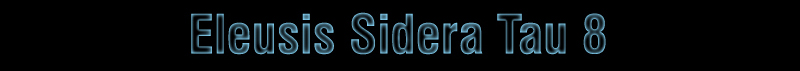 Eleusis Sidera Tau 8